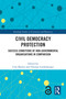 Civil Democracy Protection (Success Conditions of Non-Governmental Organisations in Comparison) by Uwe Backes, Thomas Lindenberger, 9781032343914