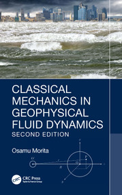 Classical Mechanics in Geophysical Fluid Dynamics by Osamu Morita, 9781032315041