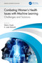 Combating Women's Health Issues with Machine Learning (Challenges and Solutions) by D. Hemanth, Meenu Gupta, 9781032457529