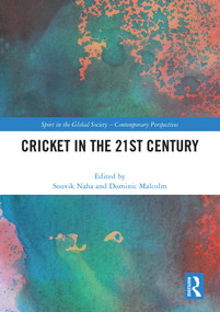 Cricket in the 21st Century by Souvik Naha, Dominic Malcolm, 9781032662114