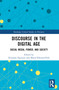Discourse in the Digital Age (Social Media, Power, and Society) by Eleonora Esposito, Majid KhosraviNik, 9781032292731