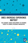 Does Overseas Experience Matter? (The Academic Career Development of Returnee Faculty in Chinese Research Universities) by Li Yu, 9781032606118