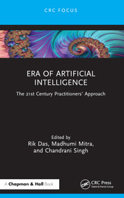 Era of Artificial Intelligence (The 21st Century Practitioners' Approach) - 9781032292250 by Rik Das, Madhumi Mitra, Chandrani Singh, 9781032292250