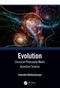 Evolution (Classical Philosophy Meets Quantum Science) by Somnath Bhattacharyya, 9781032303819