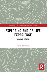 Exploring End of Life Experience (Facing Death) by Helen Besemeres, 9781032494128