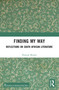 Finding My Way (Reflections on South African Literature) by Duncan Brown, 9781032633824