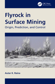 Flyrock in Surface Mining (Origin, Prediction, and Control) by Autar K. Raina, 9781032356129