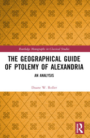 The Geographical Guide of Ptolemy of Alexandria (An Analysis) by Duane W. Roller, 9781032164427