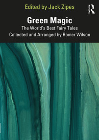Green Magic (The World's Best Fairy Tales Collected and Arranged by Romer Wilson) by Jack Zipes, 9781032285832