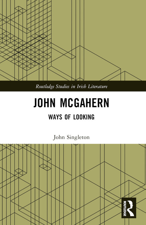 John McGahern (Ways of Looking) by John Singleton, 9781032285443