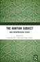 The Kantian Subject (New Interpretative Essays) by Fernando M. F. Silva, Luigi Caranti, 9781032611822