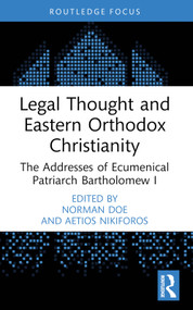Legal Thought and Eastern Orthodox Christianity (The Addresses of Ecumenical Patriarch Bartholomew I) - 9781032636733 by Norman Doe, Aetios Nikiforos, 9781032636733