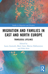 Migration and Families in East and North Europe (Translocal Lifelines) by Laura Assmuth, Marit Aure, Marina Hakkarainen, Pihla Maria Siim, 9781032150949