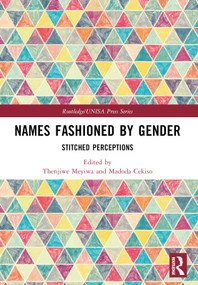 Names Fashioned by Gender (Stitched Perceptions) by Thenjiwe Meyiwa, Madoda Cekiso, 9781032628288
