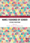 Names Fashioned by Gender (Stitched Perceptions) by Thenjiwe Meyiwa, Madoda Cekiso, 9781032628288