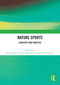 Nature Sports (Concepts and Practice) by Ricardo Melo, Derek Van Rheenen, Sean Gammon, 9781032558547