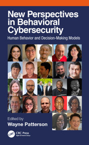 New Perspectives in Behavioral Cybersecurity (Human Behavior and Decision-Making Models) by Wayne Patterson, 9781032540818