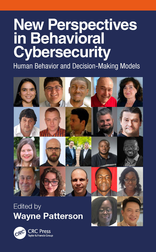 New Perspectives in Behavioral Cybersecurity (Human Behavior and Decision-Making Models) by Wayne Patterson, 9781032540818