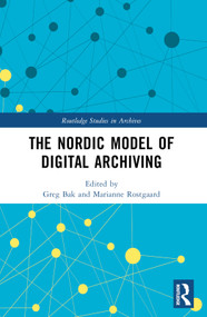 The Nordic Model of Digital Archiving by Greg Bak, Marianne Rostgaard, 9781032351247