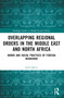 Overlapping Regional Orders in the Middle East and North Africa (Norms and Social Practices of Foreign Behaviour) by Jordi Quero, 9781032529721