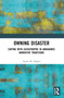 Owning Disaster (Coping with Catastrophe in Abrahamic Narrative Traditions) by Aaron M. Hagler, 9781032454764