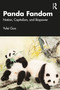 Panda Fandom (Nation, Capitalism, and Biopower) by Yulei Guo, 9781032841045