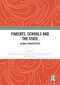 Parents, Schools and the State (Global Perspectives) by Helen Proctor, Anna Roch, Georg Breidenstein, Martin Forsey, 9781032599526