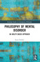 Philosophy of Mental Disorder (An Ability-Based Approach) by Sanja Dembić, 9781032435473