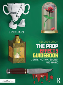 The Prop Effects Guidebook (Lights, Motion, Sound, and Magic) - 9781032714844 by Eric Hart, 9781032714844