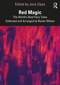 Red Magic (The World's Best Fairy Tales Collected and Arranged by Romer Wilson) by Jack Zipes, 9781032285740
