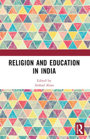 Religion and Education in India by Arshad Alam, 9781032600291