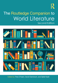 The Routledge Companion to World Literature by Theo D'haen, David Damrosch, Djelal Kadir, 9781032137438