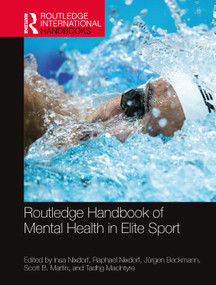 Routledge Handbook of Mental Health in Elite Sport by Insa Nixdorf, Raphael Nixdorf, Jürgen Beckmann, Scott Martin, Tadhg Macintyre, 9780367567880