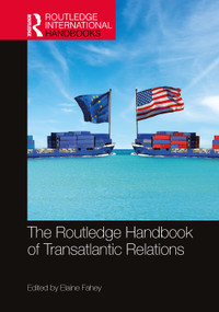 The Routledge Handbook of Transatlantic Relations by Elaine Fahey, 9781032255569