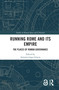 Running Rome and its Empire (The Places of Roman Governance) by Antonio Lopez Garcia, 9781032341781