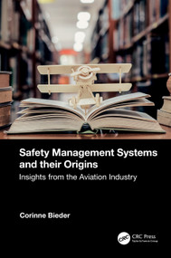 Safety Management Systems and their Origins (Insights from the Aviation Industry) by Corinne Bieder, 9781032308944