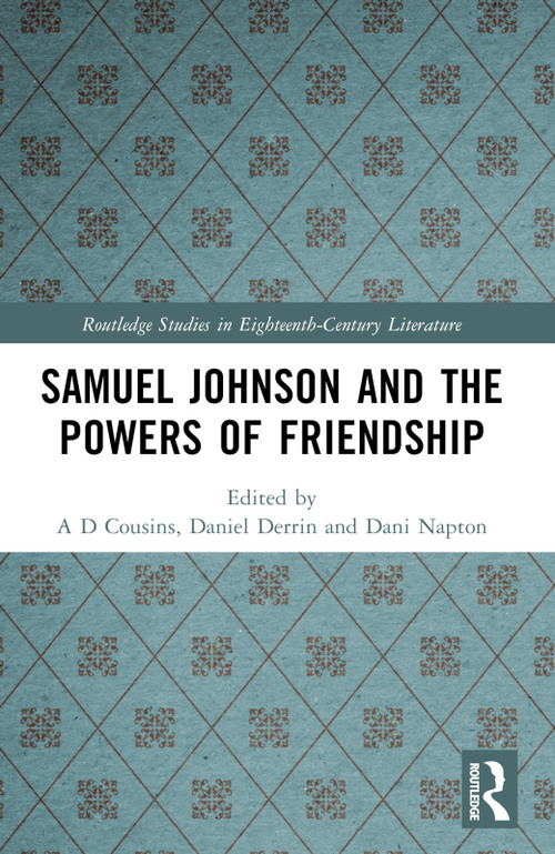 Samuel Johnson and the Powers of Friendship by A. D. Cousins, Daniel Derrin, Dani Napton, 9781032361062