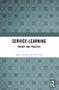 Service-Learning (Theory and Practice) by Iqbal Ahmad, Rani Gul, 9781032597553