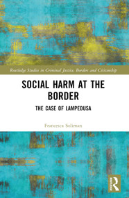 Social Harm at the Border (The Case of Lampedusa) by Francesca Soliman, 9781032390468