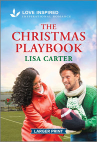 The Christmas Playbook (An Uplifting Inspirational Romance) by Lisa Carter, 9781335230294