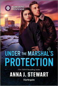 Under the Marshal's Protection by Anna J. Stewart, 9781335471703