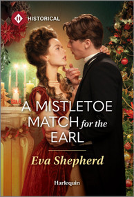 A Mistletoe Match for the Earl by Eva Shepherd, 9781335831613