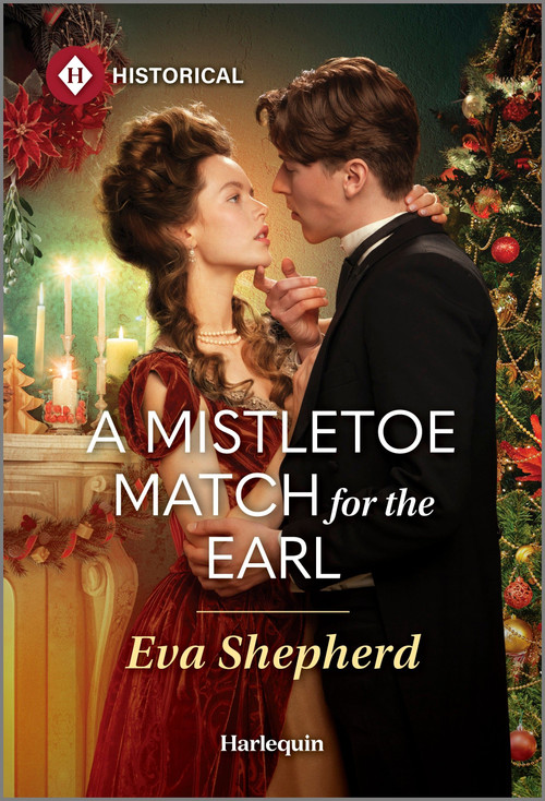 A Mistletoe Match for the Earl by Eva Shepherd, 9781335831613