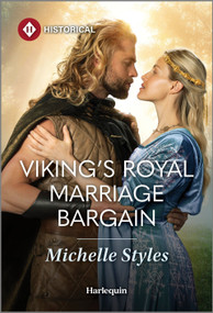 Viking's Royal Marriage Bargain by Michelle Styles, 9781335831620
