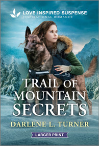 Trail of Mountain Secrets - 9781335906403 by Darlene L. Turner, 9781335906403