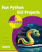 Fun Python GUI Projects in easy steps by Dan Aldred, 9781787910393