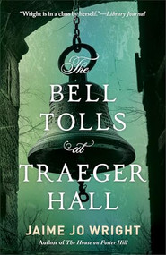 The Bell Tolls at Traeger Hall by Jaime Jo Wright, 9780764243806