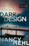 Dark Design by Nancy Mehl, 9780764243370