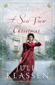 A Sea View Christmas (An On Devonshire Shores Novella) - 9780764245640 by Julie Klassen, 9780764245640