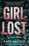 Girl Lost by Kate Angelo, 9780800746636